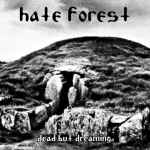 HATE FOREST - Dead but Dreaming Re-Release DIGI